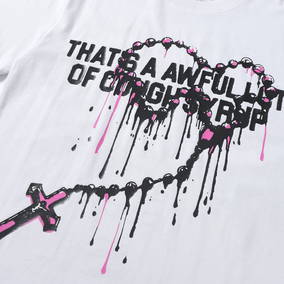THAT'S A AWFUL LOT OF COUGH SYRUP Front & Back Graphic T-Shirt ¡ª detail