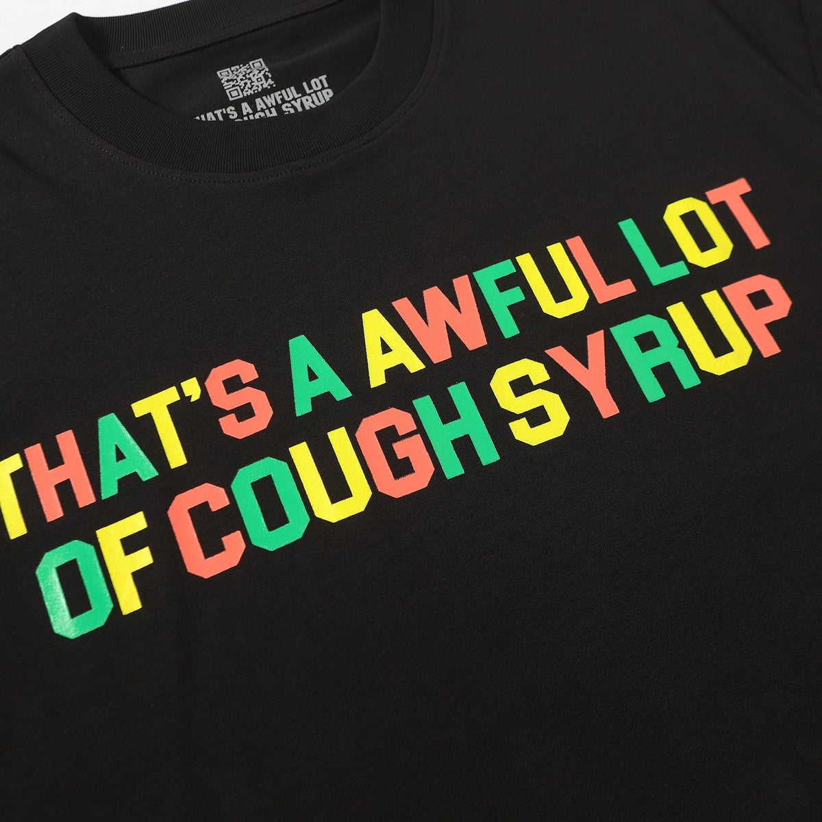 THAT'S A AWFUL LOT OF COUGH SYRUP Bottle Graphic T-Shirt ¡ª detail