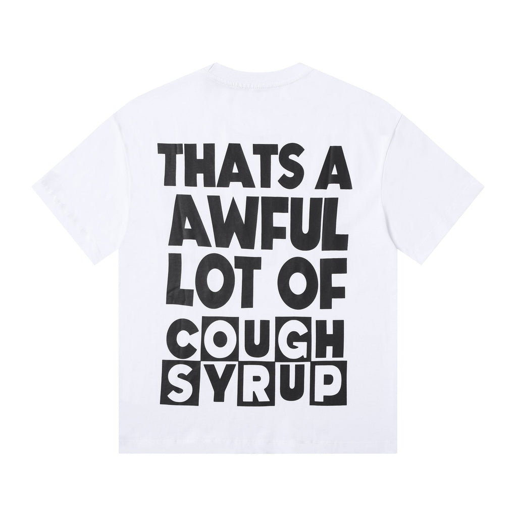THAT'S A AWFUL LOT OF COUGH SYRUP Front & Back Graphic T-Shirt ¡ª back