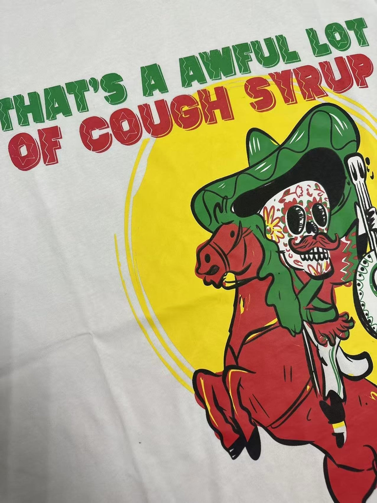 THAT'S A AWFUL LOT OF COUGH SYRUP Front & Back Graphic T-Shirt ¡ª detail