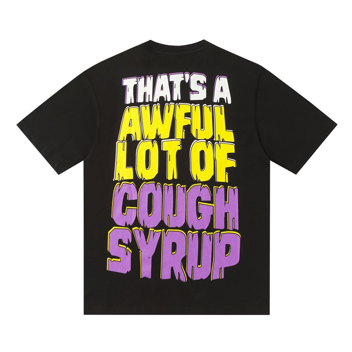 THAT'S A AWFUL LOT OF COUGH SYRUP Character Graphic Short-Sleeve T-Shirt ¡ª back