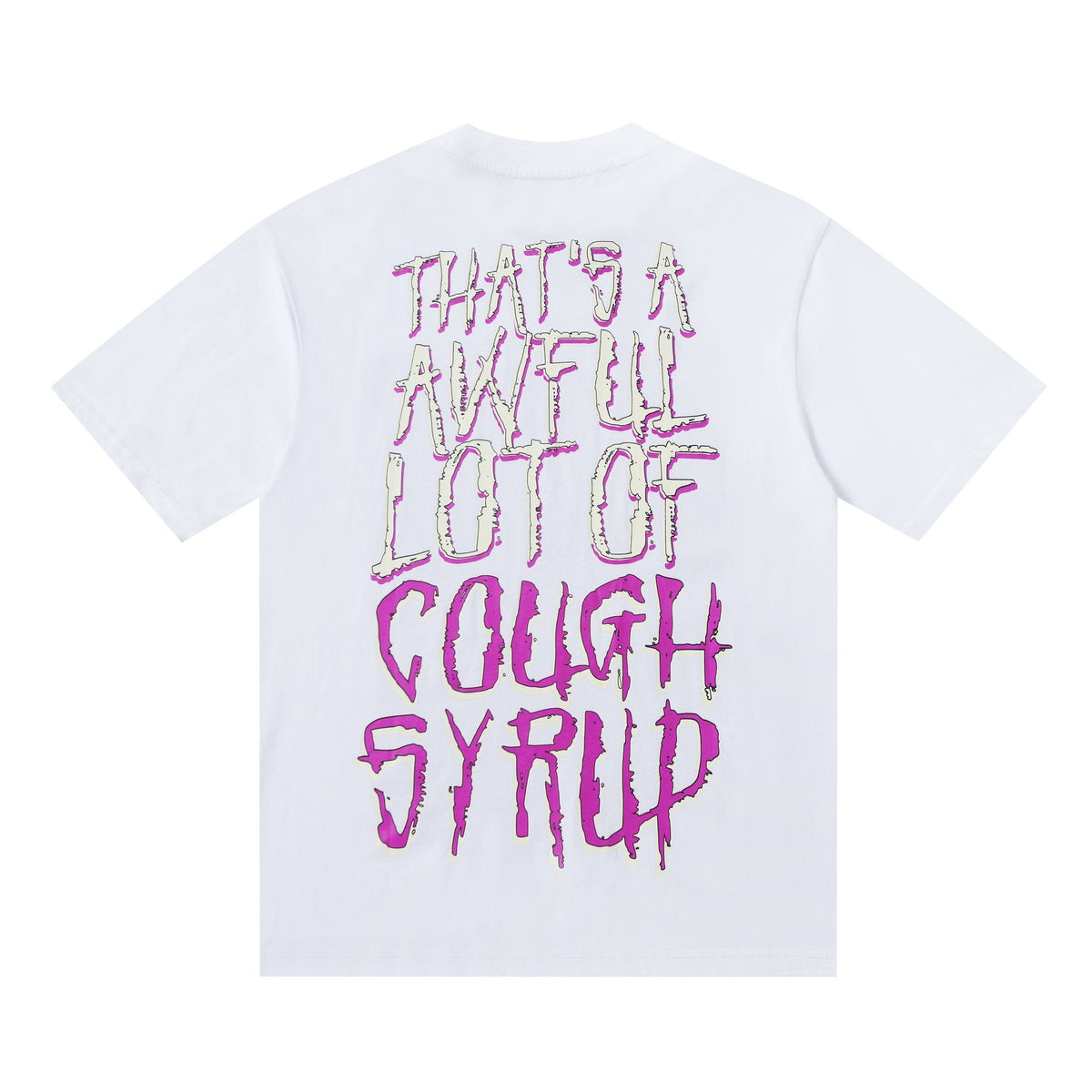 THAT'S A AWFUL LOT OF COUGH SYRUP Graphic Short-Sleeve T-Shirt ¡ª back