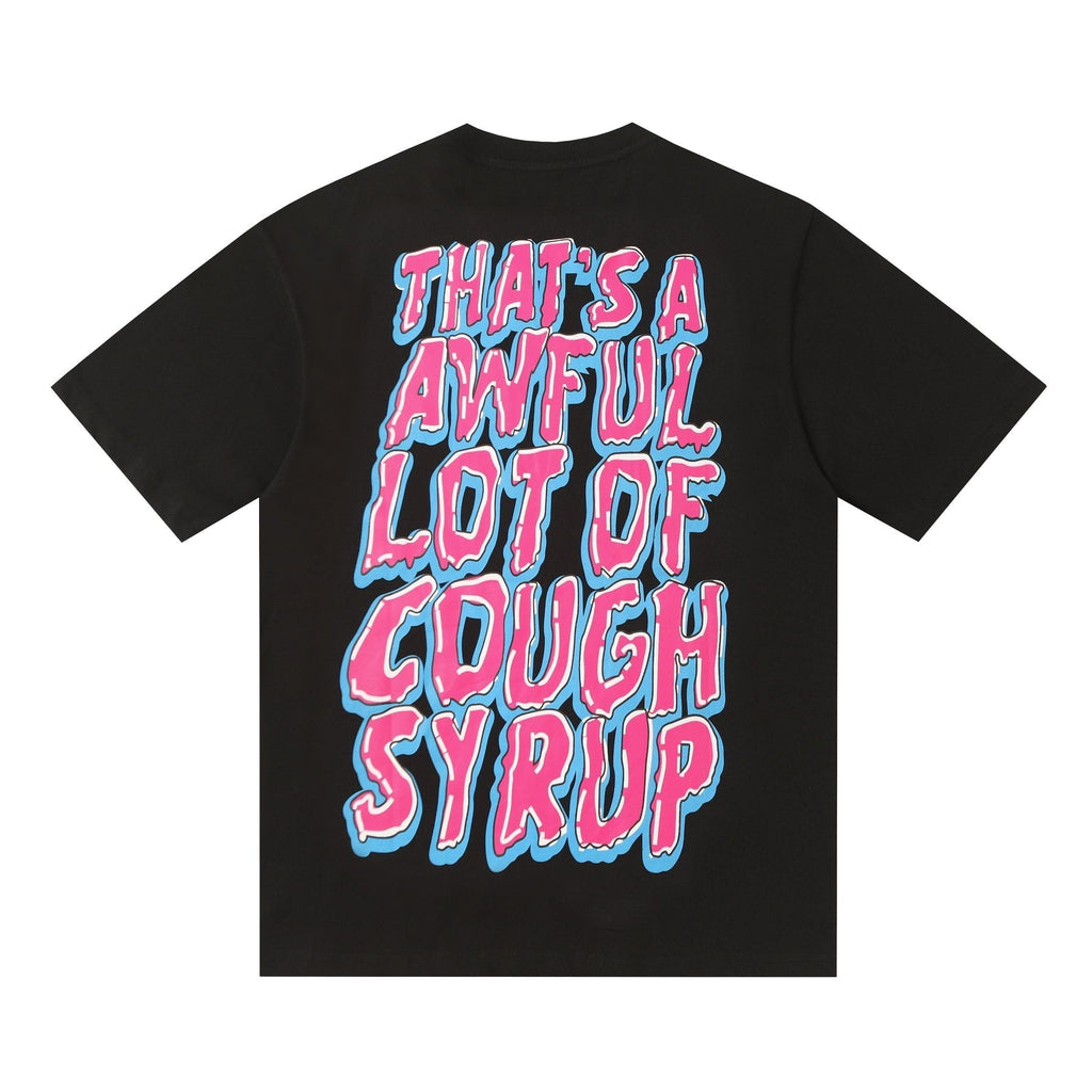 THAT'S A AWFUL LOT OF COUGH SYRUP Front & Back Graphic T-Shirt ¡ª back