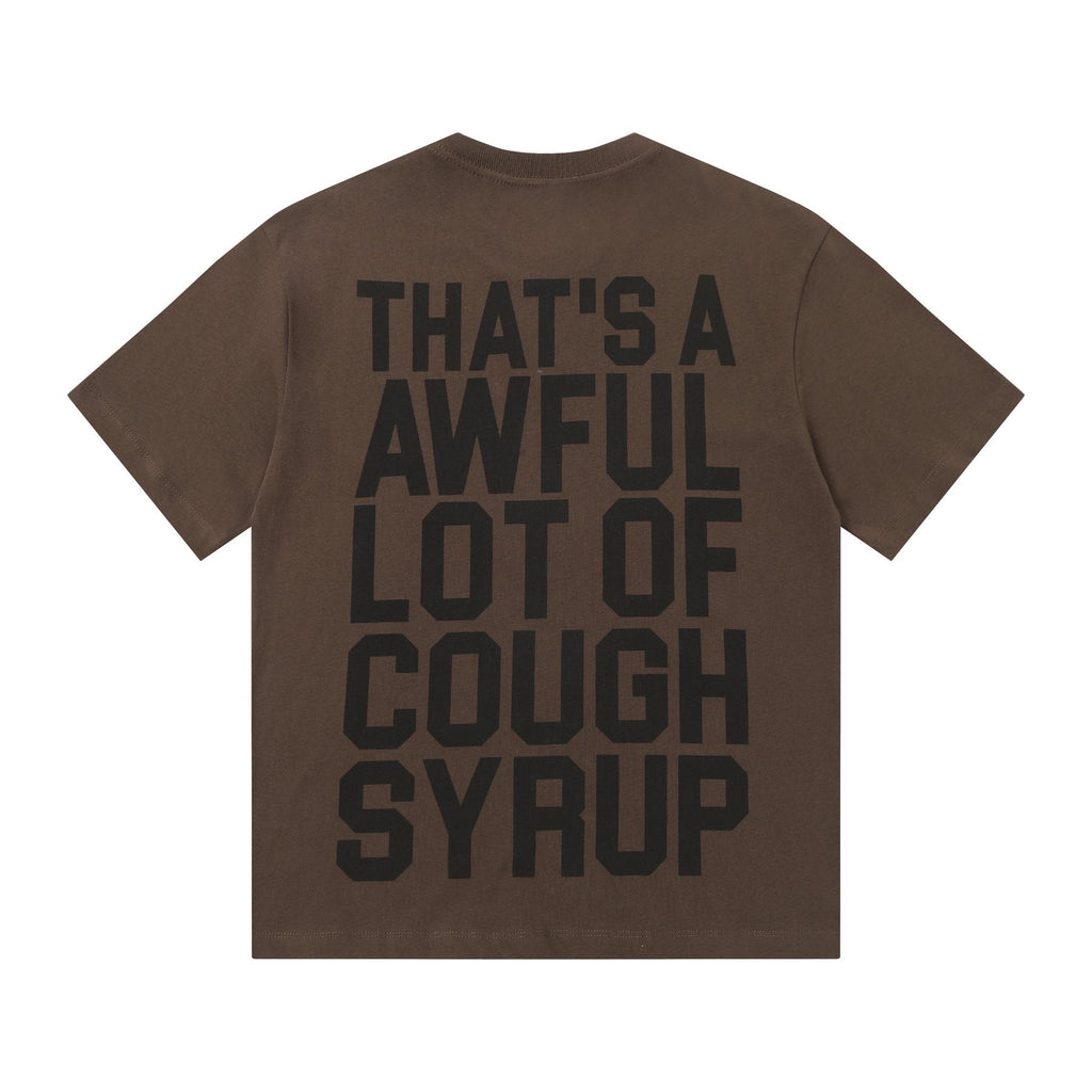 THAT'S A AWFUL LOT OF COUGH SYRUP Front & Back Graphic T-Shirt ¡ª back