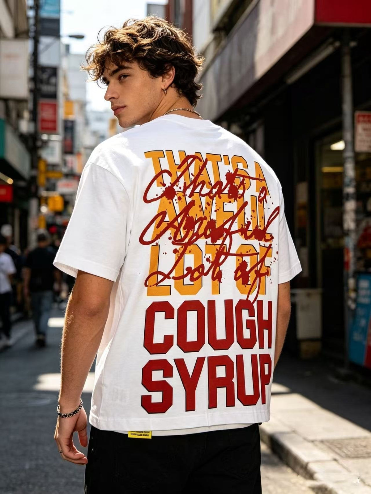 THAT'S A AWFUL LOT OF COUGH SYRUP White Front & Back Graphic T-Shirt ¡ª context