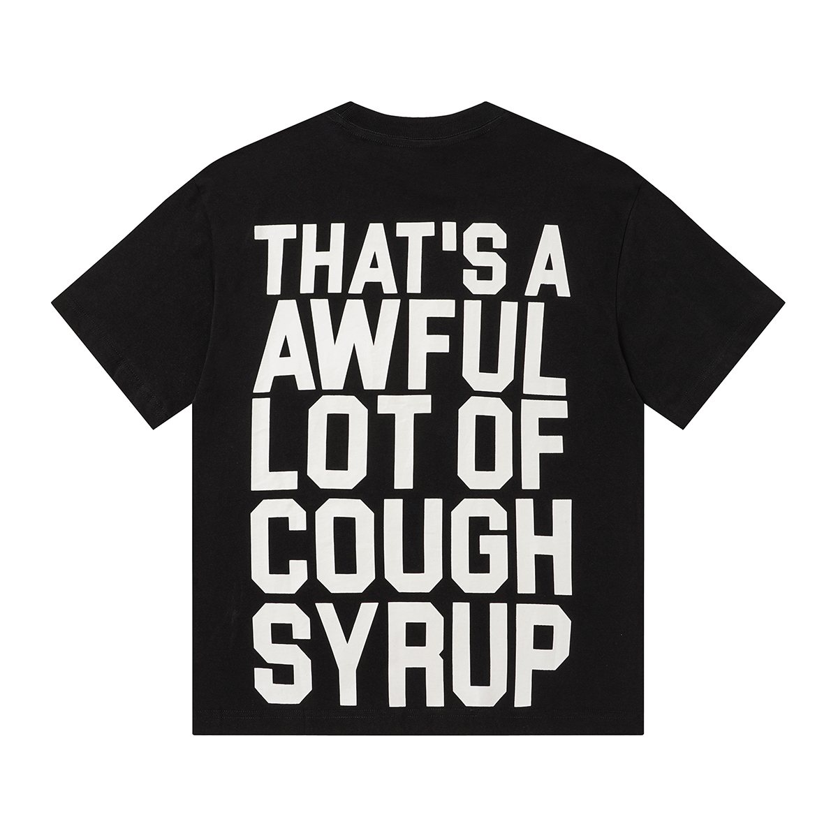 THAT'S A AWFUL LOT OF COUGH SYRUP Photo Graphic Short-Sleeve T-Shirt ¡ª back