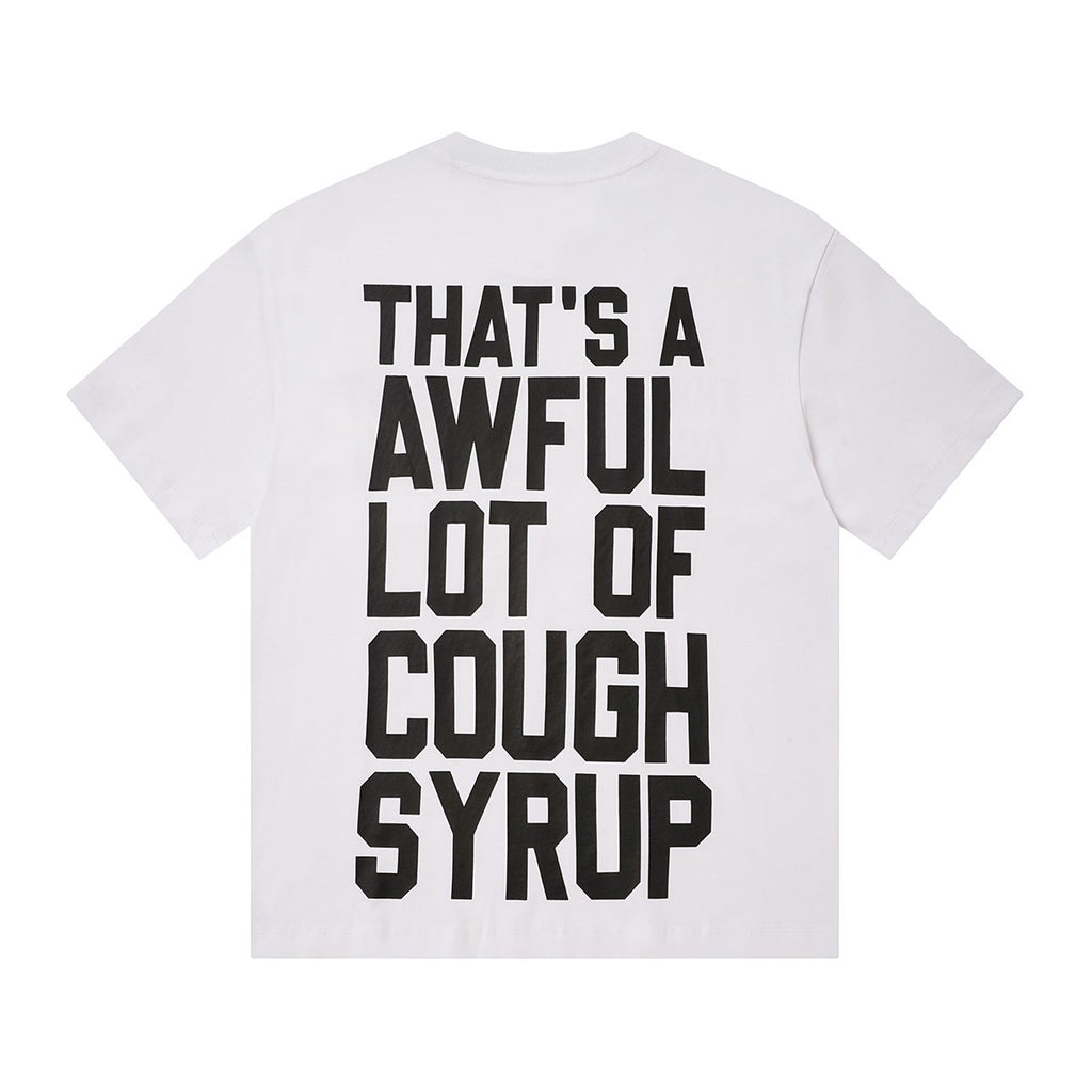 THAT'S A AWFUL LOT OF COUGH SYRUP Front & Back Graphic T-Shirt ¡ª back
