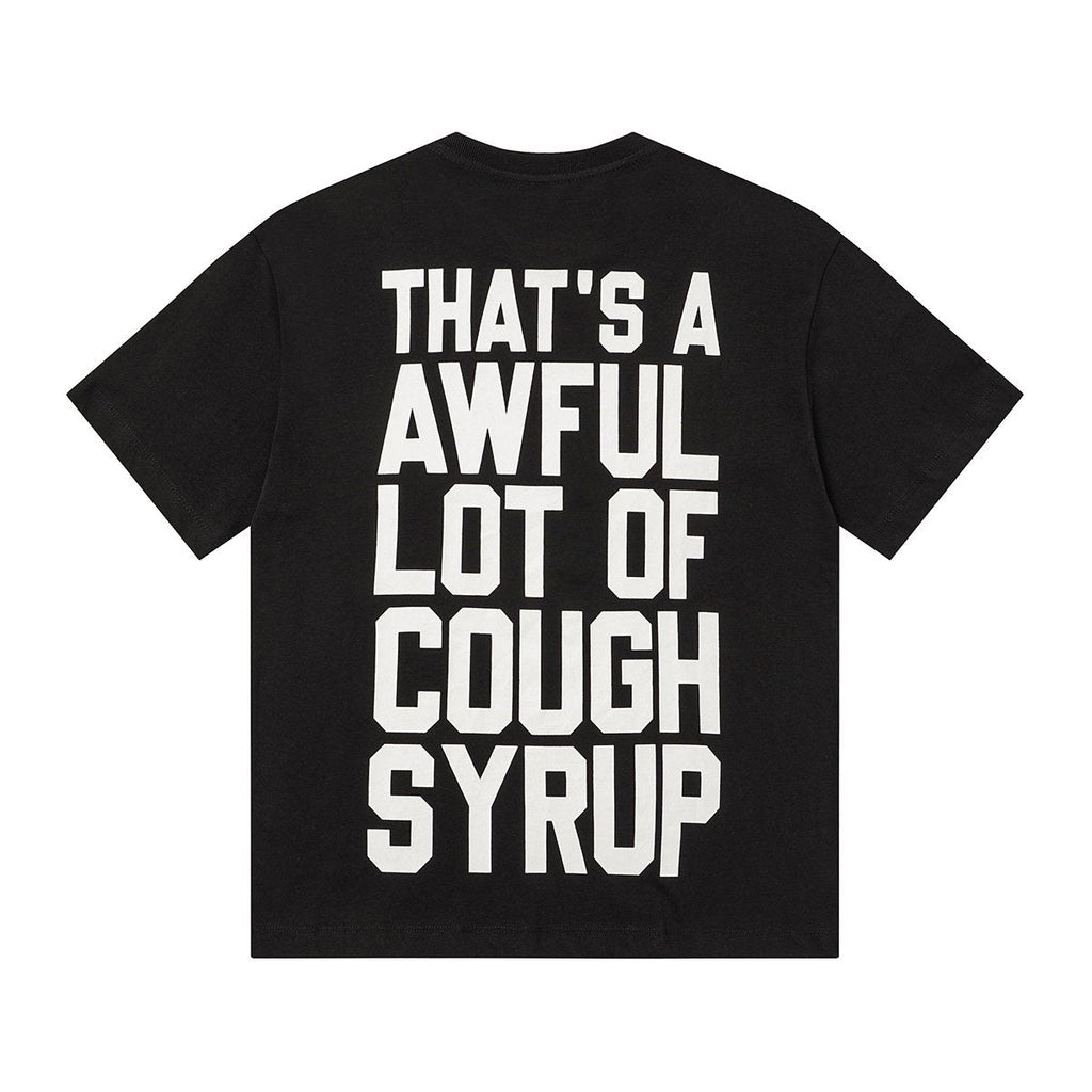THAT'S A AWFUL LOT OF COUGH SYRUP Front & Back Graphic T-Shirt ¡ª back