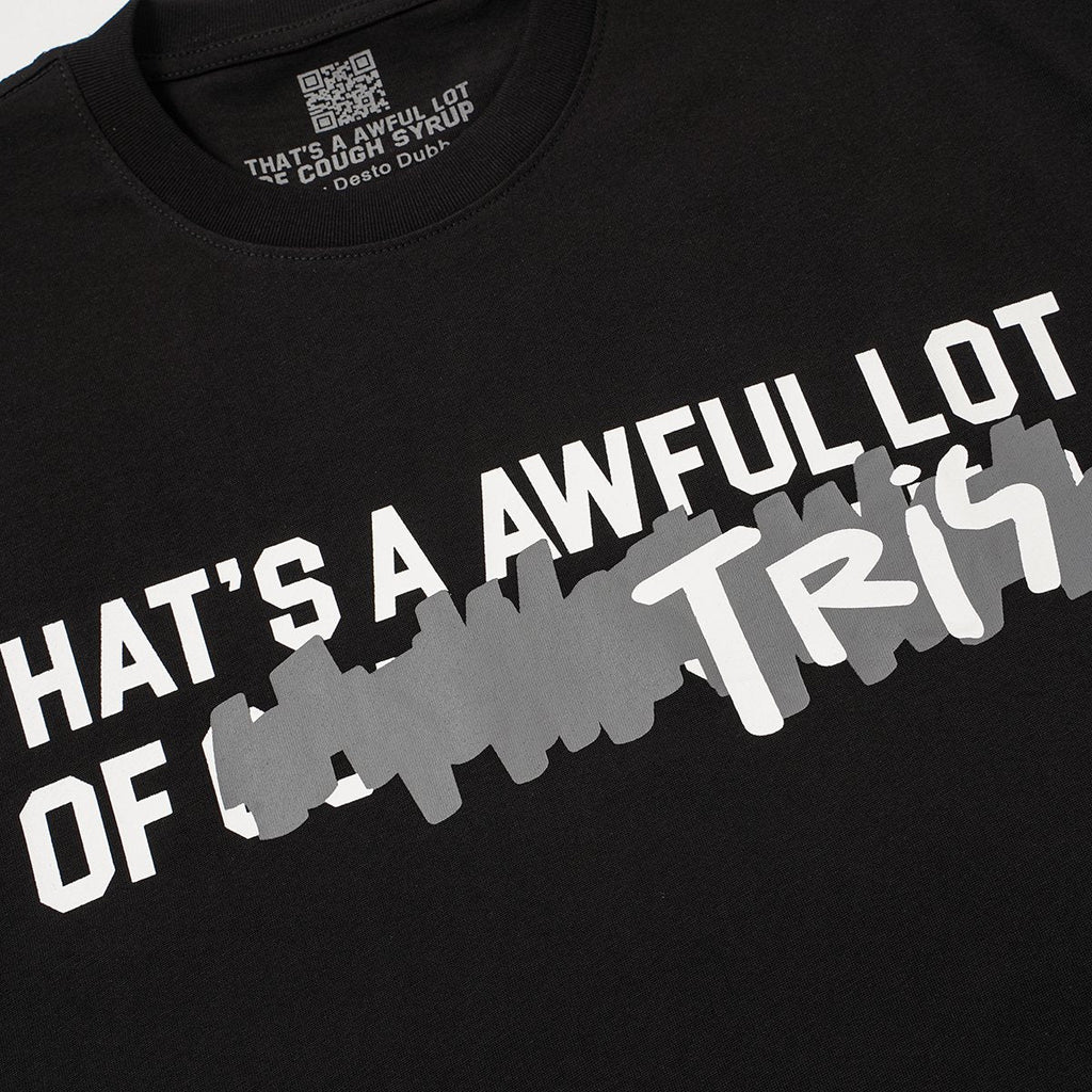 THAT'S A AWFUL LOT OF COUGH SYRUP Front & Back Graphic T-Shirt ¡ª detail