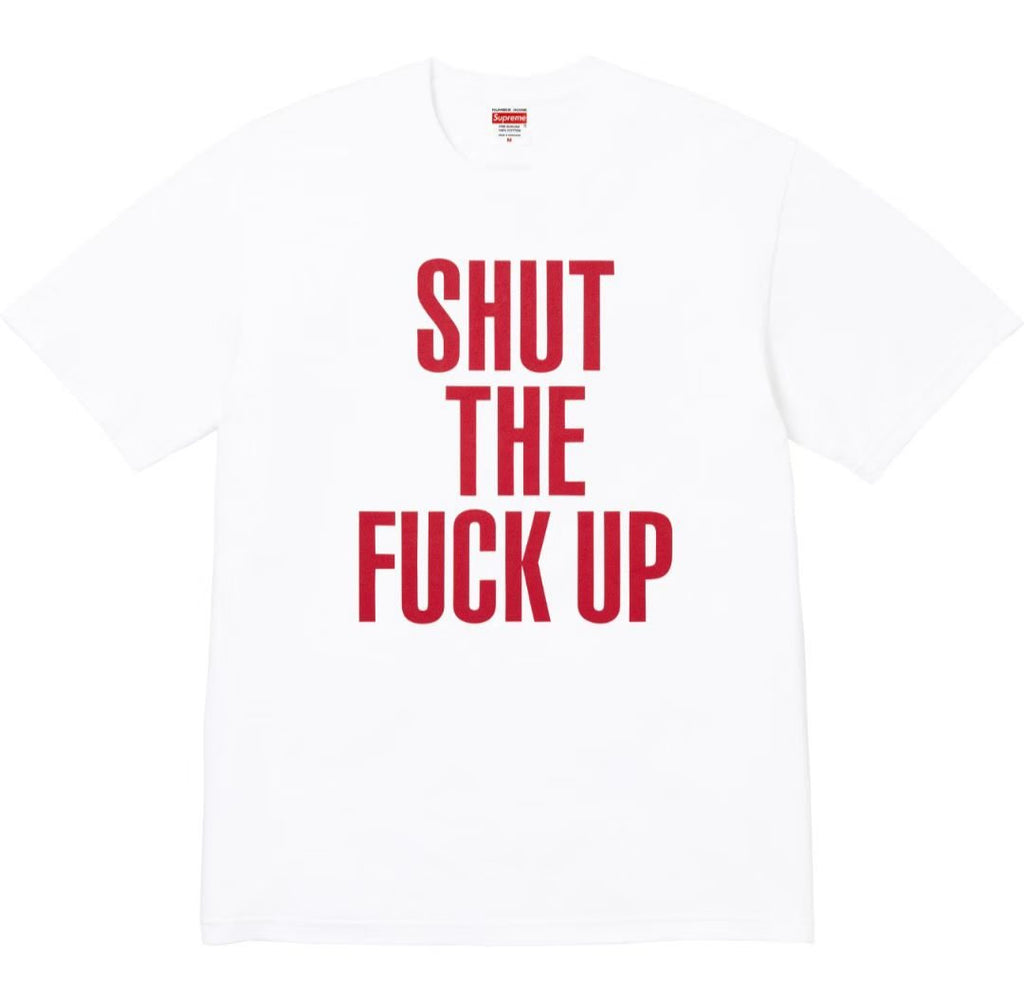 Supreme Shut The Fuck Up Graphic T-Shirt ¡ª hero